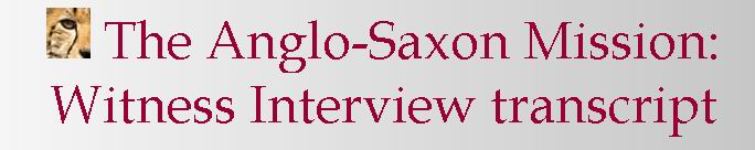 "La Misión Anglosajona". Entrevista del Project Camelot a militar inglés (año 2010)